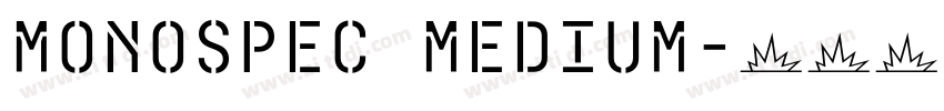MonoSpec Medium字体转换 MonoSpec Medium字体转换